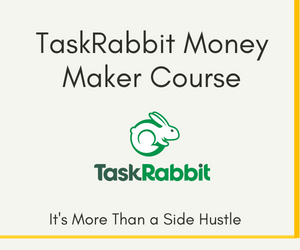 TaskRabbit Money Maker Course- How to make money on taskrabbit 2022